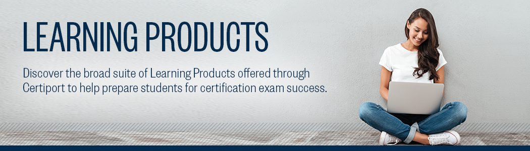 Learning Products: Discover the broad suite of Learning Products offered through JVIDƵ to help prepare students for certification exam success.